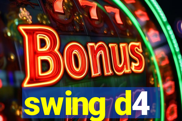 swing d4